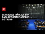 Senadores buscam abrir negociação sobre o tarifaço | WW