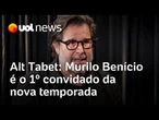 Murilo Benício é o 1º convidado da nova temporada de Alt Tabet que estreia no Canal UOL
