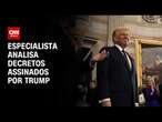 Especialista analisa decretos assinados por Trump | CNN PRIME TIME