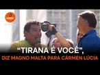 “Tirana é você”, diz Magno Malta para Cármen Lúcia