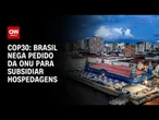ONU pede e Brasil nega subsídio em hospedagens na COP30 | BASTIDORES CNN