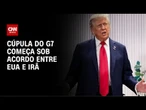 Cúpula do G7: Guerra no Oriente Médio deve ser discutida entre líderes | CNN NOVO DIA