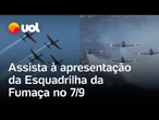 7 de Setembro: Esquadrilha da Fumaça se apresenta no desfile em Brasília; veja vídeo