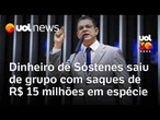 PF rastreia dinheiro de Sóstenes até grupo com R$ 15 milhões em saque em espécie