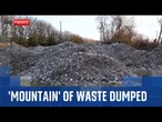 60 metre long 'mountain' of waste dumped in Oxfordshire
