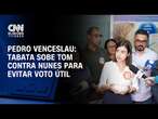 Pedro Venceslau: Tabata sobe tom contra Nunes para evitar voto útil | BASTIDORES CNN