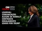 Lourival: Comunicação alegre de Kamala contrasta engajamento usado por Trump | CNN PRIME TIME