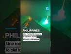 Philippines : une météorite traverse le ciel lors d’une éruption volcanique
