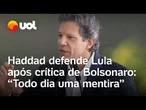 Haddad defende Lula após ataque de Bolsonaro: 'Nem foi julgado e está pedindo anistia, fugindo’