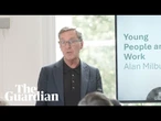 Alan Milburn on findings of the Report into Young People and Work - watch lvie