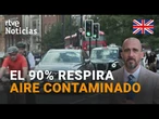 REINO UNIDO: La CONTAMICACIÓN del AIRE mata CADA SEMANA a MÁS de 500 PERSONAS | RTVE