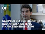 Galípolo minimiza impacto da Lei Magnitsky e descarta riscos ao sistema financeiro
