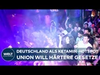KETAMIN IN DEUTSCHLAND: Union fordert härteres Durchgreifen bei Missbrauch! Polizei ist dagegen?