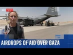 Sky News joins Gaza-bound aid planes on runway in Jordan