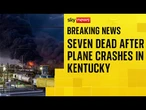 Seven dead after Kentucky plane crash - with numbers expected to rise