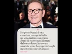 Kevin Spacey: “Ho perso 9 anni di vita e carriera, ma qui in Italia mi sono rialzato con grazia”
