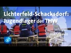 Lichterfeld-Schacksdorf: Jugendlager des Technischen Hilfswerks | tagesthemen mittendrin