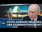 PUTINS KRIEG: Nukleare Aufrüstung! Ist die Welt nach Putins Atom-Doktrin wieder im kalten Krieg?