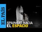 Así ha sido el lanzamiento de SpainSat: el sátelite que prestará servicio al Ejército | EL PAÍS