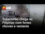 Supertufão atinge as Filipinas com fortes chuvas e rajadas de vento de 230 km/h; veja vídeo