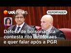 Defesa de ex-ajudante de Bolsonaro alega que Moraes inverteu o rito e pede para falar após a PGR