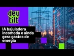ChatGPT puxa-saco: agradar o usuário é ótimo para o ego, mas terror do meio ambiente