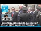 Négociations: Zelensky juge que la délégation russe envoyée en Turquie est "factice"