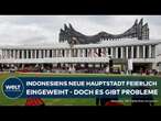 INDONESIEN: Nusantara feierlich eingeweiht! Doch die neue Hauptstadt macht große Probleme