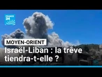 Moyen-Orient : l’accord entre Israël et le Liban tiendra-t-il ? • FRANCE 24