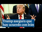 Trump asegura que hay acuerdo con Irán para acabar la guerra pero los ayatolás no lo confirman