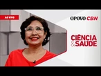 AO VIVO | Ciência & Saúde 03/05/25