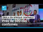 Ebola : près de 500 cas confirmés en Afrique centrale selon l'OMS • FRANCE 24