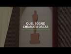 Quel sogno chiamato Oscar