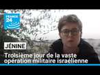 À Jénine, troisième jour de la vaste opération militaire israélienne • FRANCE 24