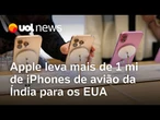 Apple leva mais de 1 milhão de iPhones de avião da Índia para os EUA após tarifas de Trump