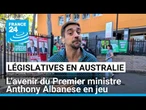 Législatives en Australie : l'avenir du Premier ministre Anthony Albanese en jeu • FRANCE 24