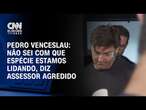 Pedro Venceslau: Não sei com que espécie estamos lidando, diz assessor agredido | BASTIDORES CNN