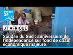 Soudan du Sud : crise économique majeure à Juba • FRANCE 24