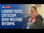 Labour faces criticism over welfare reforms amid fears of disability benefit cuts