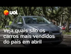 Brasil tem novo carro mais vendido do país em abril; Hyundai quase sai do top 10