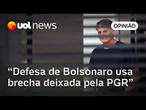Bolsonaro usou brecha dada pela PGR para pedir revogação da prisão domiciliar, analisam colunistas