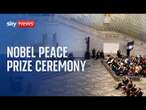 Watch: The Nobel Peace Prize ceremony in Norway