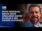 Pedro Venceslau: Boulos segue circulando dentro da bolha e não expande eleitorado | CNN 360°