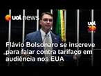 Flávio Bolsonaro se inscreve em audiência nos EUA sobre tarifaço e fala em 'defender' o Brasil