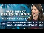 SONDIERUNGEN: Sollte die Union mehr auf die SPD zugehen? Das sagen die Deutschen! | CIVEY-UMFRAGE