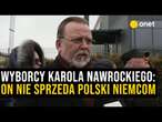 Wyborcy Karola Nawrockiego przed konferencją: on nie sprzeda Polski Niemcom