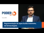 Regulamentação de vapes facilita tratamento, diz farmacologista