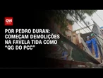 Começam demolições na favela tida como “QG do PCC” | CNN NOVO DIA