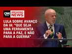 Lula sobre avanço da IA: 