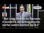 Ato com Derrite é tentativa do bolsonarismo surfar sobre mortos em operação no RJ | Sakamoto